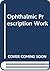 Ophthalmic Prescription Work
