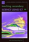Teaching Secondary Science Using Ict (Ase John Murray Science Practice)
