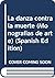 La danza contra la muerte (Monografías de arte) (Spanish Edition)