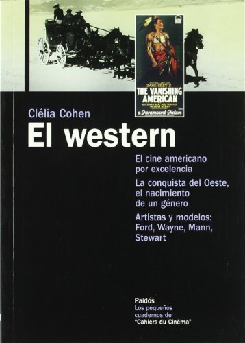 El Western/ The Western (Los Pequenos Cuadernos De Cahiers Du Cinema) (Spanish Edition)