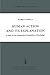 Human Action and Its Explanation: A Study on the Philosophical Foundations of Psychology