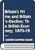 Britain's Prime and Britain's Decline: The British Economy 1870-1914