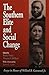 The Southern Elite and Social Change: Essays in Honor of Willard B. Gatewood, Jr.