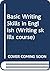 Basic Writing Skills: Student's Book (Writing Skills Course)