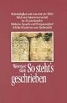 So steht's geschrieben. Zur Wahrhaftigkeit und Autorität der Bibel.