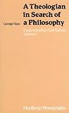 A Theologian in Search of a Philosophy: Understanding Karl Rahner, Volume 1