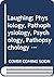 Laughing: Physiology, Pathophysiology, Psychology, Pathopsychology and Development