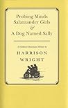 Probing Minds, Salamander Girls & A Dog Named Sally: A Hubbard Mountain Memoir