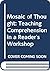 Mosaic of Thought : Teaching Comprehension in a Reader's Workshop
