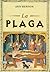 La Plaga (The Plague Tales, #1)