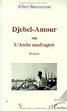 Djebel-amour ou l'Arche naufragée