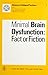 Minimal Brain Dysfunctions: Fact or Fiction (Advances in Biological Psychiatry)