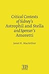 Critical Contexts of Sidney's Astophil and Stella and Spenser's Amoretti (E L S MONOGRAPH SERIES)