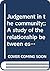 Judgement in the Community: A Study of the Relationship Between Eschatology and Ecclesiology in Paul