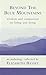 Beyond the Blue Mountains: Wisdom and Compassion on Living and Dying