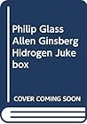 Philip Glass Allen Ginsberg Hidrogen Jukebox (Spanish Edition) Philip Glass Allen Ginsberg Hidrogen Jukebox (Spanish Edition)
