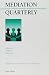 Mediation Quarterly, No. 3,...