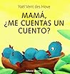 Mama, ¿me cuentas un cuento?