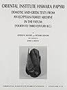 The Oriental Institute Hawara Papyri: Demotic and Greek Texts from an Egyptian Family Archive in the Fayum (Fourth to Third Century B.C. (Oriental Institute Publications)