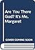 Are You There God? It's Me, Margaret by Judy Blume