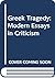 Greek Tragedy: Modern Essays in Criticism