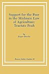 Support for the Poor in the Mishnaic Law of Agriculture: Tractate Peah Support for the Poor in the Mishnaic Law of Agriculture: Tractate Peah
