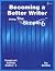 Becoming a Better Writer Us...