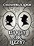 Darcy or Lizzy? A Pride and Prejudice Variation by Cassandra B. Leigh