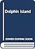 Dolphin Island by Arthur C. Clarke