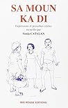 Sa moun ka di: Proverbes et expressions créoles (Creole Edition)