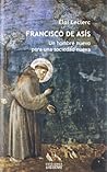 Francisco de Asís. Un hombre nuevo para una sociedad nueva