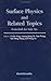SURFACE PHYSICS AND RELATED TOPICS: FESTSCHRIFT FOR XIE XIDE