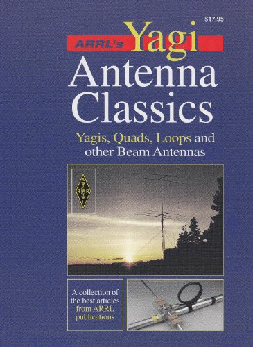 Arrl's Yagi Antenna Classics: Best Articles (Paperback)