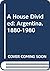 A House Divided: Argentina, 1880-1980