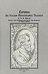 Eufimia: An Italian Renaissance Tragedy (Medieval and Renaissance Studies (Lewiston, N.Y.), V. 21.) (English and Italian Edition)