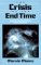 The Crisis of the End Time:...
