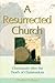 A Resurrected Church: Christianity After the Death of Christendom