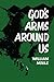 God's Arms Around Us