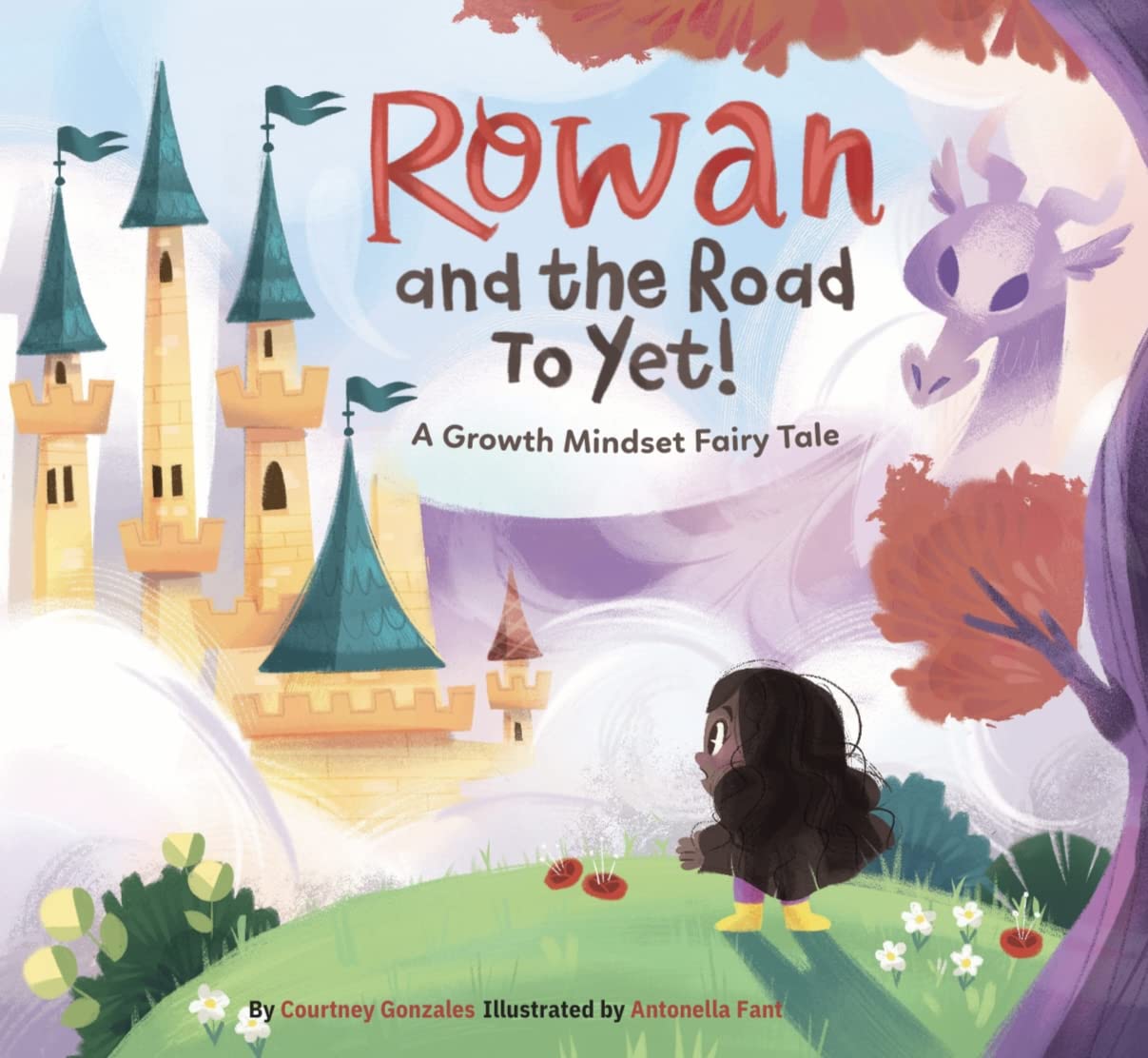 Rowan and the Road to Yet!: A Growth Mindset Fairy Tale (Kindle Edition)