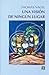 Una visión de ningún lugar (Spanish Edition)