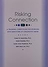 Risking Connection: A Training Curriculum for Working With Survivors of Childhood Abuse
