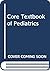 Core Textbook of Pediatrics