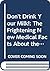 Don't Drink Your Milk!: The Frightening New Medical Facts About the World's Most Overrated Nutrient