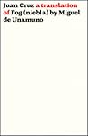 Fog: A Translation of Miguel De Unamuno's Niebla Fog: A Translation of Miguel De Unamuno's Niebla