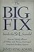 The Big Fix: Inside the S&L Scandal - How an Unholy Alliance of Politics and Money Destroyed America's Banking System