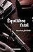Équilibre fatal