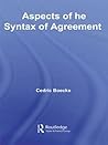 Aspects of the Syntax of Agreement (Routledge Leading Linguists)