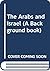 The Arabs and Israel (A Bac...