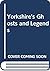 Yorkshire's ghosts and legends