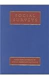 Social Surveys (SAGE Benchmarks in Social Research Methods) Social Surveys (SAGE Benchmarks in Social Research Methods)